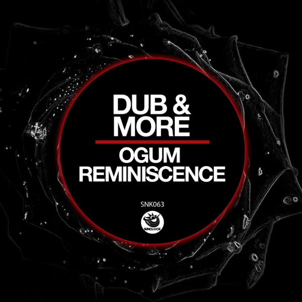 Dub & More - Ogum Reminiscence - SNK063 Cover